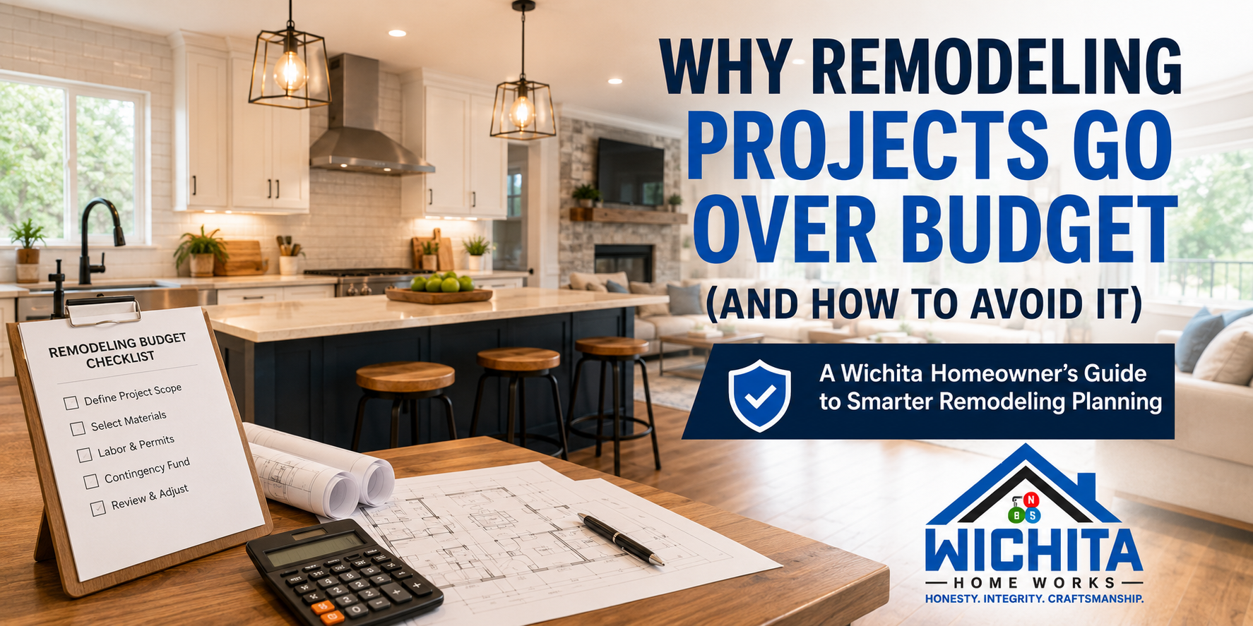 Wide-angle remodeled Wichita kitchen and living room with Wichita Home Works branding and article text about avoiding remodeling budget overruns.